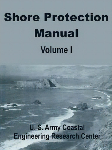 Shore Protection Manual (volume One), De U S Army Coastal Engineering Research. Editorial Books For Business, Tapa Blanda En Inglés