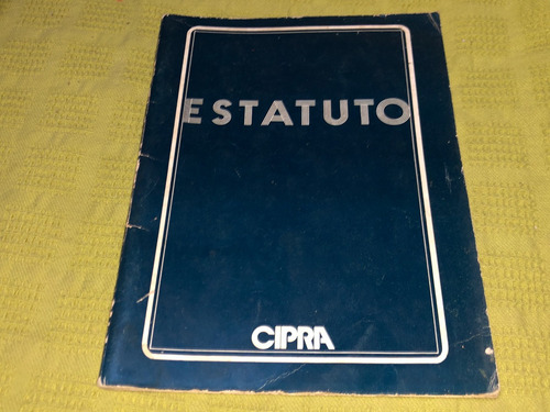Estatuto Y Acta Constitutiva - Cipra (Usado)