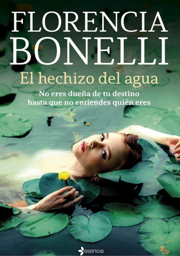 Libro El Hechizo Del Agua - Florencia Bonelli