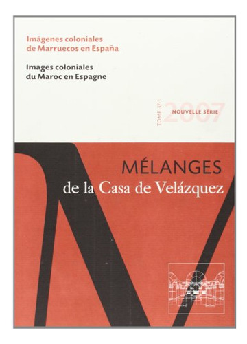 Libro Melanges De La Casa Velazquez 37 1 De Vv Aa