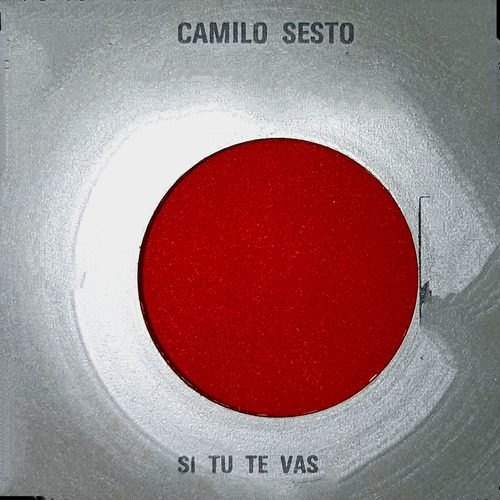 Camilo Sesto Si Tu Te Vas /disco Vinil Single
