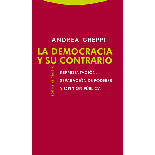 La Democracia Y Su Contrario