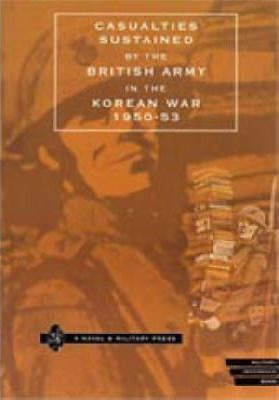 Casualties Sustained By The British Army In The Korean Wa...