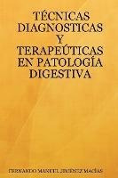 Tecnicas Diagnosticas Y Terapeuticas En Patologia Digestiva
