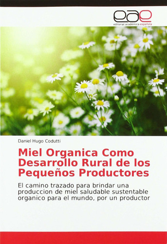 Libro Miel Organica Como Desarrollo Rural De Los Pequeñ Lcm4