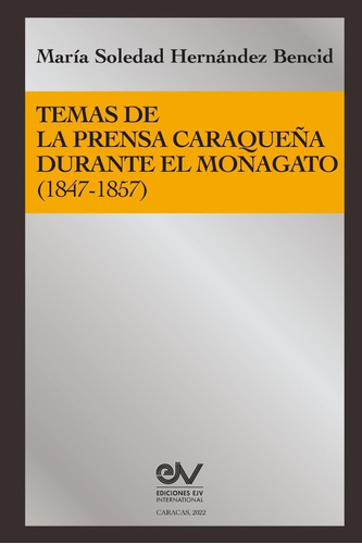 Libro: Temas De La Prensa Caraqueña Durante El Monagato (184