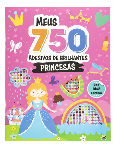 Meus 750 Adesivos Brilhantes - Livro De Colorir: Princesas, De Bap Educare Pvt.. Editorial Brasileitura, Tapa Mole, Edición 1 En Português, 2024