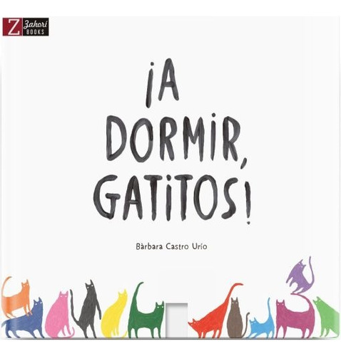 ¡a Dormir, Gatitos! - Bàrbara Castro Urío