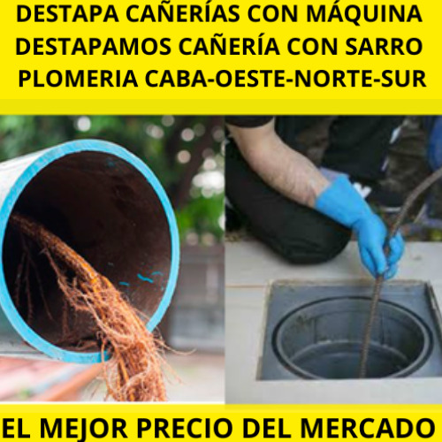 Plomero-en, Destapa Cañería, Cloaca, Zona Norte, Sur, Oeste,