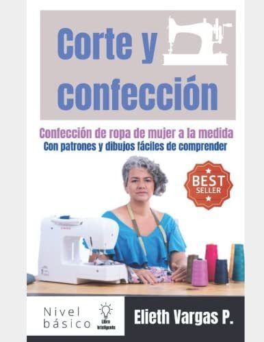 Libro : Corte Y Confeccion Confeccion De Ropa De Mujer A L 