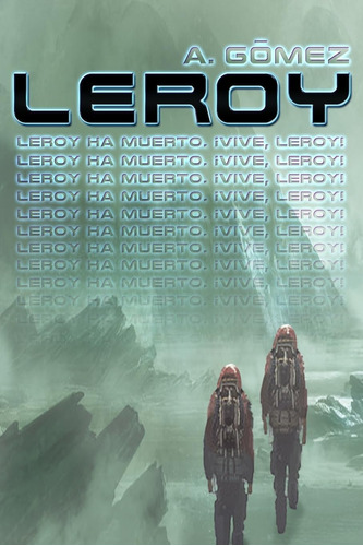 Libro: Leroy: (leroy Ha Muerto, ¡vive, Leroy!) (spanish Edit