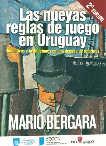 Nuevas Reglas De Juego En Uruguay, Las - Bergara, Mario