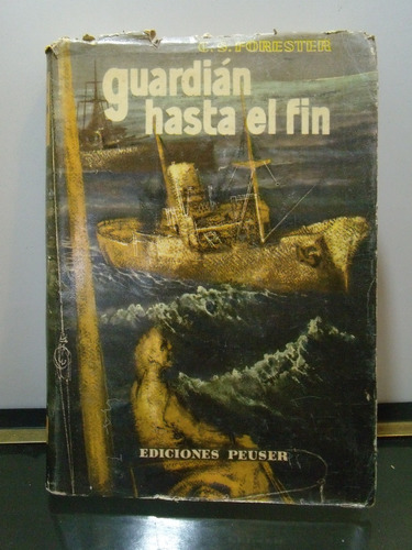 Adp Guardian Hasta El Fin C. S. Forester / Ed. Peuser 1958