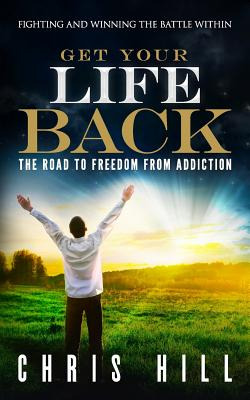 Libro Get Your Life Back: The Road To Freedom From Addict...