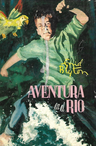 Aventura En El Rio - Emid Blyton - Tapa Dura - Ilustrada (Reacondicionado)