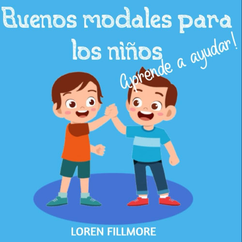 Libro: Buenos Modales Para Los Niños - Aprende A Ayudar (com