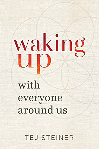 Waking Up With Everyone Around Us (en Inglés) / Steiner, Tej