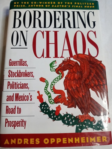 Bordering On Chaos Andrés Oppenheimer En Inglés