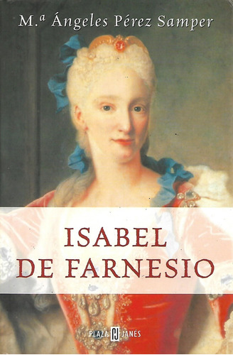 Isabel De Farnesio M. A Sngeles Perez Samper