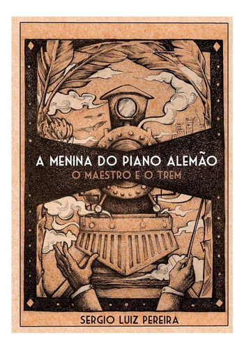 Libro: A Menina Do Piano Alemao O Maestro E O Trem: O E O