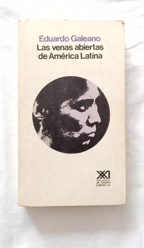 Las Venas Abiertas De América Latina// Eduardo Galeano 