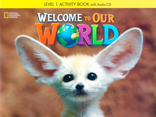 Welcome to Our World 1: Workbook + Audio CD, de Sullivan, Jill. Editora Cengage Learning Edições Ltda. em inglês, 2014