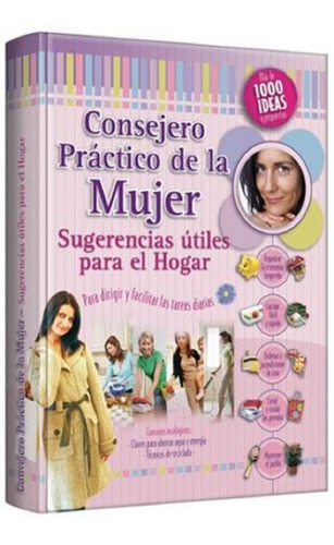 Libro Consejero Práctico De La Mujer Consejos Para El Hogar
