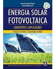 Livro Energia Solar Fotovoltaica - Conceitos E Aplicacoes - Marcelo Gradella Villalva E Jonas Rafael Gazoli [2012]