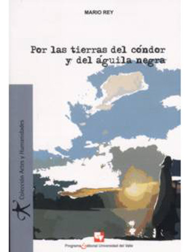 Por Las Tierras Del Cóndor Y Del Águila Negra