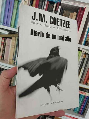 Diario De Un Mal Año  J.m. Coetzee  Literatura Mondadori, Pr