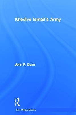 Libro Khedive Ismail's Army - John P. Dunn