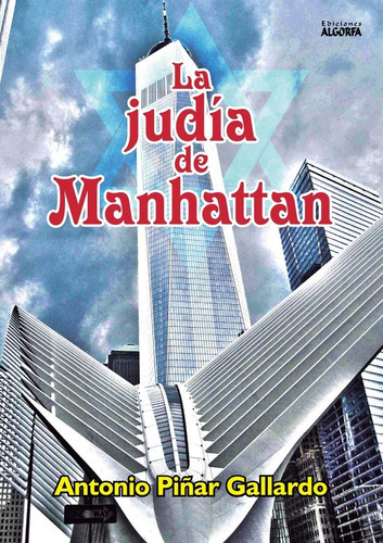 La Judãâa De Manhattan, De Piñar Gallardo, Antonio. Editorial Ediciones Algorfa, Tapa Blanda En Español