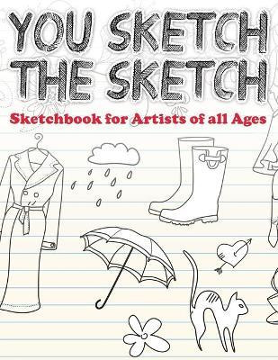 Libro You Sketch The Sketch (sketchbook For Artists Of Al...