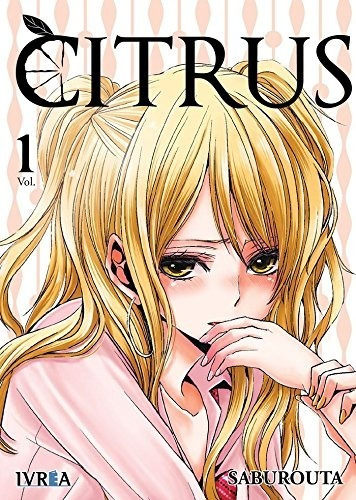 Citrus Manga Vol 1-6 Originales [ No Fanmade ] A Pedir