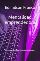 Comprar Libro Mentalidad Emprendedora: El Poder Del Pensamiento Vis