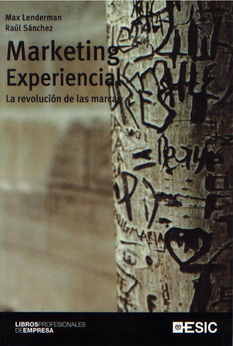 Marketing Experiencial: La Revolucion De Las Marcas, De Max Lenderman. Editorial Esic, Edición 1 En Español, 2008