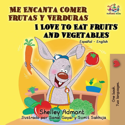Libro: Me Encanta Comer Frutas Y Verduras I Love To Eat And
