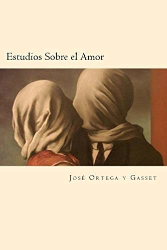 Libro : Estudios Sobre El Amor - Gasset, Jose Ortega Y