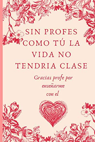 Sin Profes Como Tu La Vida No Tendria Clase Gracias Profe Po