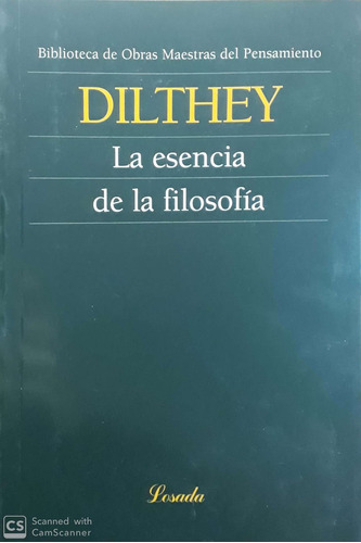 Esencia De La Filosofia, La, De Wilhelm Dithley. Editorial Losada, Tapa Blanda En Español