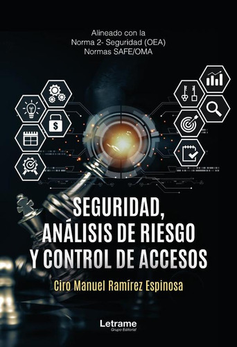 Seguridad, Análisis De Riesgo Y Control De Accesos, De Ciro Manuel Ramírez Espinosa. Editorial Letrame, Tapa Blanda En Español, 2023