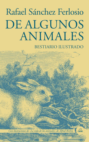 De Algunos Animales, De Sánchez Ferlosio, Rafael. Editorial Literatura Random House, Tapa Dura En Español