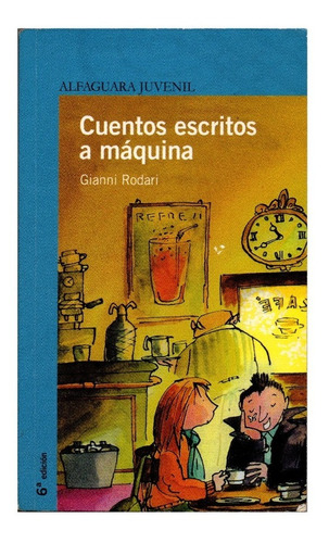 Novela: Cuentos Escritos A Máquina. Autor: Gianni Rodari