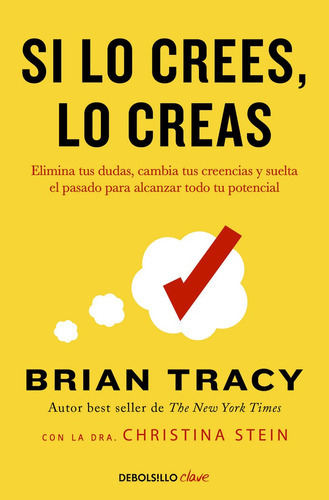 Si Lo Crees Lo Creas, De Tracy, Brian. Editorial Debolsillo, Tapa Blanda En Español