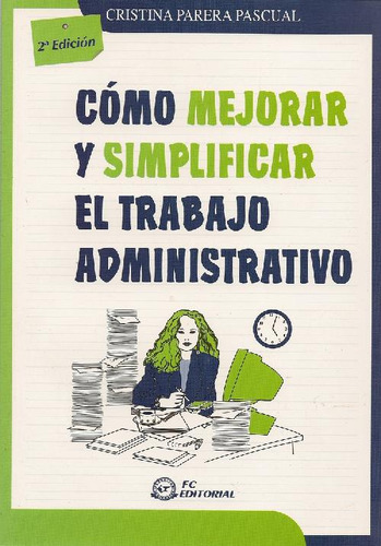 Libro Como Mejorar Y Simplificar El Trabajo Administrativo D