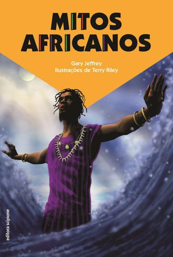 Mitos africanos, de Jeffrey, Gary. Série Mitos em quadrinhos Editora Somos Sistema de Ensino, capa mole em português, 2011
