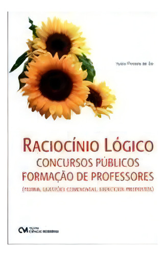 Raciocinio Logico - Concursos Publicos/ Formacao De Professores - Teoria, Q, De Sá, Ilydio Pereira De. Editora Ciencia Moderna, Capa Mole Em Português, 2008