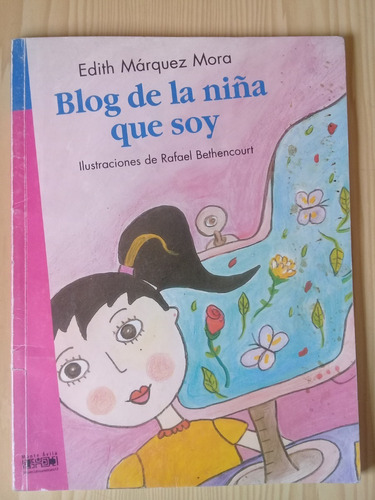 Blog De La Niña Que Soy / Edith Márquez Mora