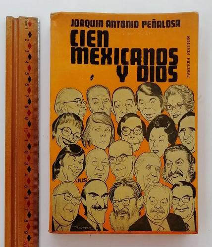 Cien Mexicanos Y Dios. Joaquín Antonio Peñalosa