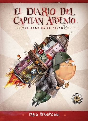 El Diario Del Capitan Arsenio La Maquina De Volar - Bernasco